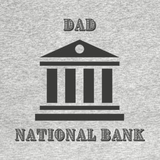 Dad National Bank T-Shirt